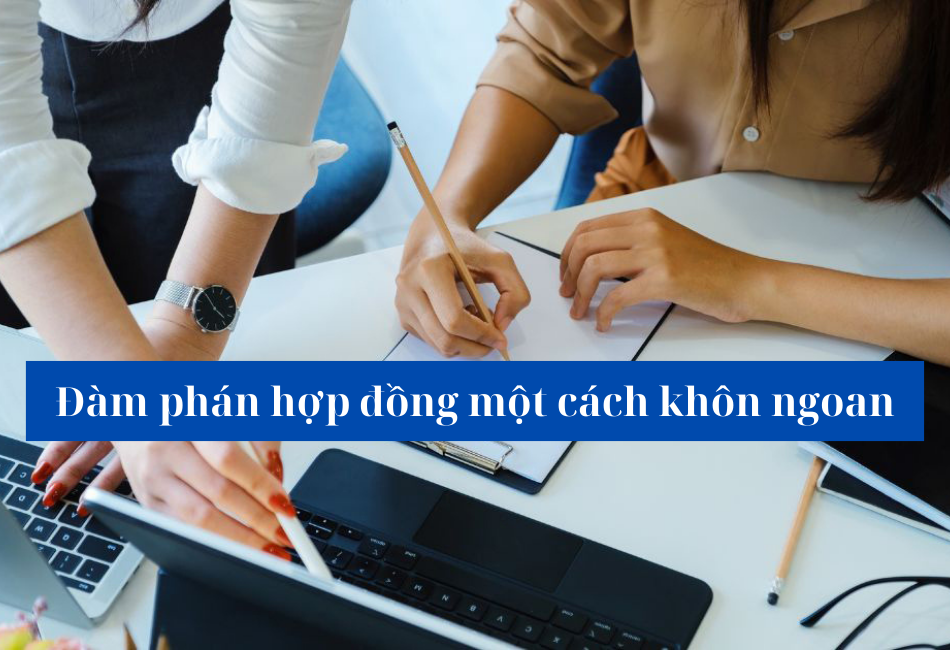 Đàm phán hợp đồng một cách khôn ngoan